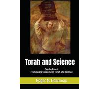 Torah and Science: 'Moshe Emes' Framework to reconcile Torah and Science