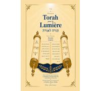 Torah pour la lumière - Tome Premier - Bereshit