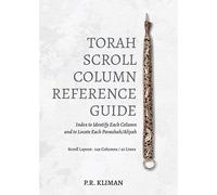 Torah Scroll Column Reference Guide: Index to Identify Each Column and to Locate Each Parashah/Aliyah