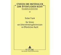Torben Frank Der Schutz von Unternehmensgeheimnissen im Oeffentliche (Tascabile)