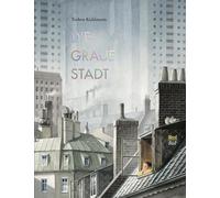 Torben Kuhlmann Die graue Stadt (Copertina rigida)