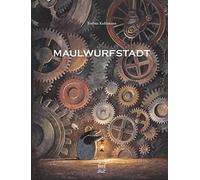 Torben Kuhlmann Maulwurfstadt (Copertina rigida)
