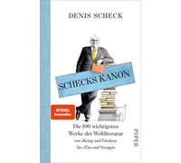 Torben Kuhlmann Schecks Kanon: Die 100 wichtigsten Werke der (Copertina rigida)