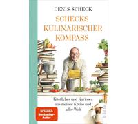 Torben Kuhlmann Schecks kulinarischer Kompass: Köstliches und (Copertina rigida)