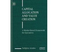 Torbjörn Arenbo Capital Allocation and Value Creation (Copertina rigida)