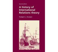 Torbjorn Knutsen A History of International Relations Theory (Tascabile)