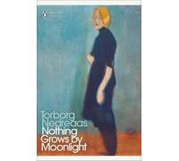 Torborg Nedreaas Nothing Grows by Moonlight (Tascabile) Penguin Modern Classics