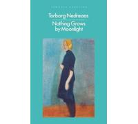 Torborg Nedreaas Nothing Grows by Moonlight (Tascabile) Penguin Modern Classics