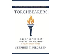 Torchbearers: Equipping the Next Generation of Faith