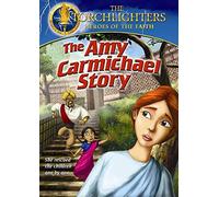 Torchlighters: Amy Carmichael Story