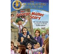 Torchlighters: George Muller Story