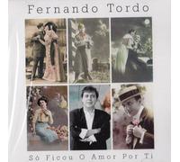 Tordo, Fernando - So Ficou O Amor Por Ti