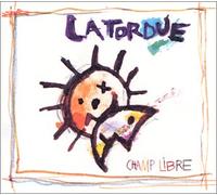 Tordue, La - Champ libre