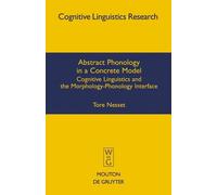 Tore Nesset Abstract Phonology in a Concrete Model (Copertina rigida)