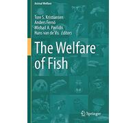 Tore S. Kristiansen The Welfare of Fish (Tascabile) Animal Welfare