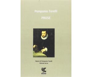 Torelli,Pomponio. - Opere Vol.III:Prose.