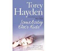Torey Hayden Somebody Else’s Kids (Tascabile)