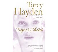 Torey Hayden The Tiger’s Child (Tascabile)