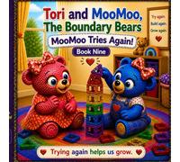Tori and MooMoo, The Boundary Bears: MooMoo Tries Again