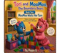 Tori and MooMoo, The Boundary Bears: MooMoo Waits Her Turn
