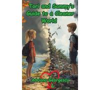 Tori and Sammy's Guide to a Cleaner World