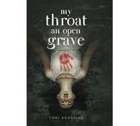 Tori Bovalino My Throat an Open Grave (Copertina rigida)