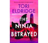 Tori Eldridge The Ninja Betrayed (Tascabile)