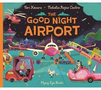 Tori Kosara The Good Night Airport (Tascabile) Good Night