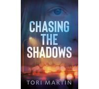 Tori Martin Chasing the Shadows (Tascabile)