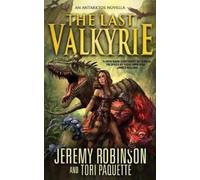 Tori Paquette Jeremy Robinson The Last Valkyrie (Tascabile)