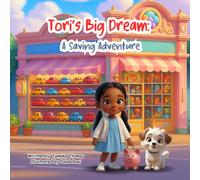 Tori’s Big Dream: A Saving Adventure