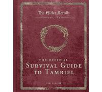 Tori Schafer – The Elder Scrolls: The Official Survival Guide to Tamriel – Copertina rigida