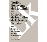 Toribio de Benavente Motolin Historia de los indios de la Nueva Espa (Tascabile)