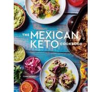 Torie Borrelli The Mexican Keto Cookbook (Copertina rigida)