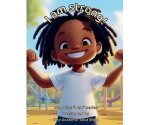 Torienne Reed I am strong: Celebrating the Courage, Heart, and Powe (Tascabile)