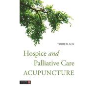 Torii Black Hospice and Palliative Care Acupuncture (Tascabile)