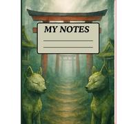 Torii Trail Notebook: A Mystical Writing Journal Inspired by Japanese Forest Shrines