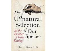 Torill Kornfeld The Unnatural Selection of Our (Tascabile) (PRESALE 30/09/2025)