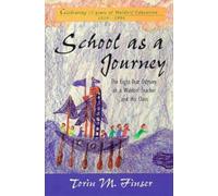 School as a Journey by Torin M. Finser