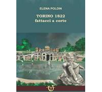 Torino 1822. Fattacci a corte