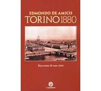 Torino 1880. Racconto di una città
