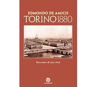 Torino 1880. Racconto di una città