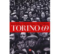 Torino '69. Ediz. illustrata