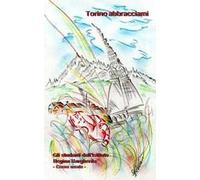 Torino abbracciami