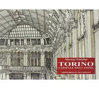 Torino capitale nell'anima - Parisini Marcus