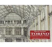 Torino capitale nell'anima. Ediz. illustrata [Paperback] [Jan 01, 2016] Parisini