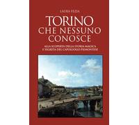 Torino che nessuno conosce
