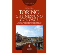 Torino che nessuno conosce