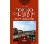 Torino che nessuno conosce