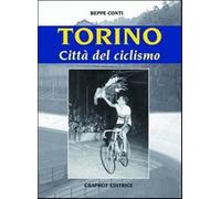 Torino, città del ciclismo - Conti Beppe